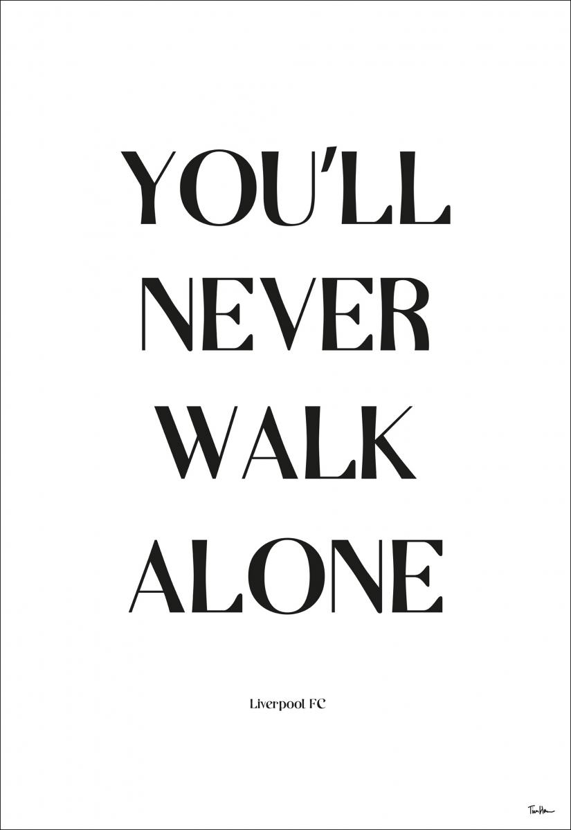 You Will Never Walk Alone - Liverpool Poster (21x29.7 cm (A4))